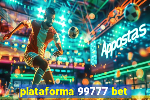 plataforma 99777 bet